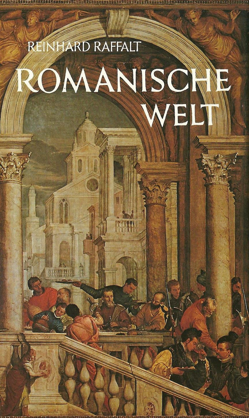 Romanische Welt. Reiseberichte aus Italien und Spanien Travel