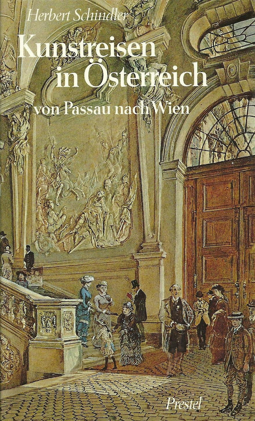 Kunstreisen in Österreich. Von Passau nach Wien Architecture