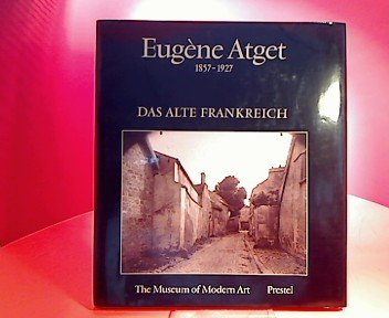 Eugene Atget 1857 - 1927 I. Das alte Frankreich. The Museum of Modern Art Manga