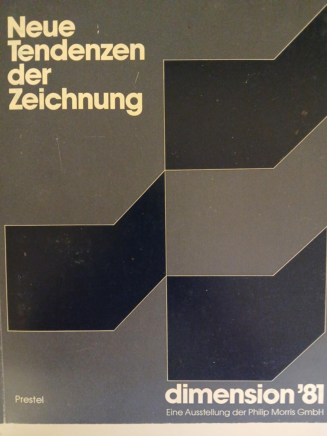 Neue Tendenzen der Zeichnung: Dimension 81, eine Ausstellung der Philip Morris GmbH book