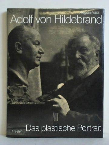 Adolf von Hildebrand: Das plastische Portrait book