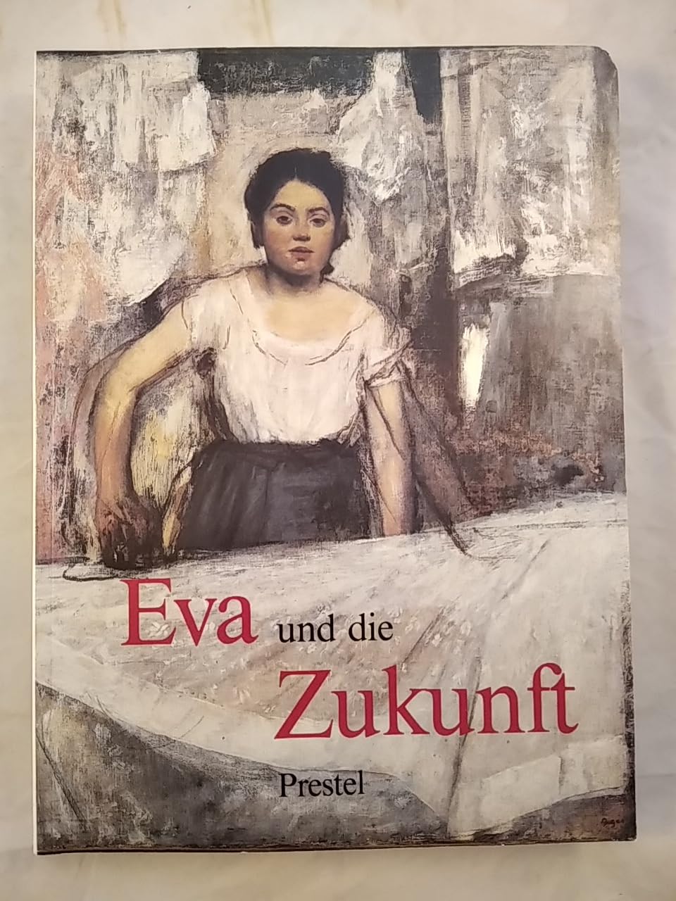Eva und die Zukunft. Das Bild der Frau seit der Französischen Revolution Books