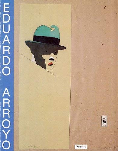 Eduardo Arroyo. Theater - Boxen - Figuration. Entwürfe, Bilder und Skulpturen Books