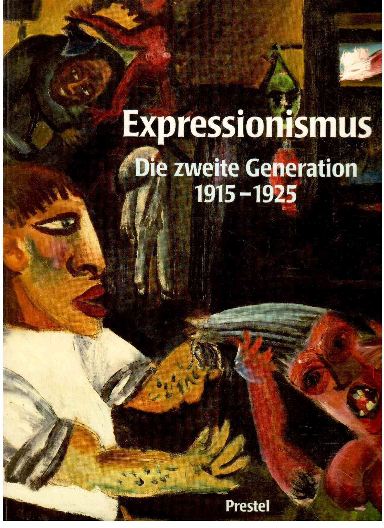 Expressionismus. Die zweite Generation 1915-1925 Politics & History