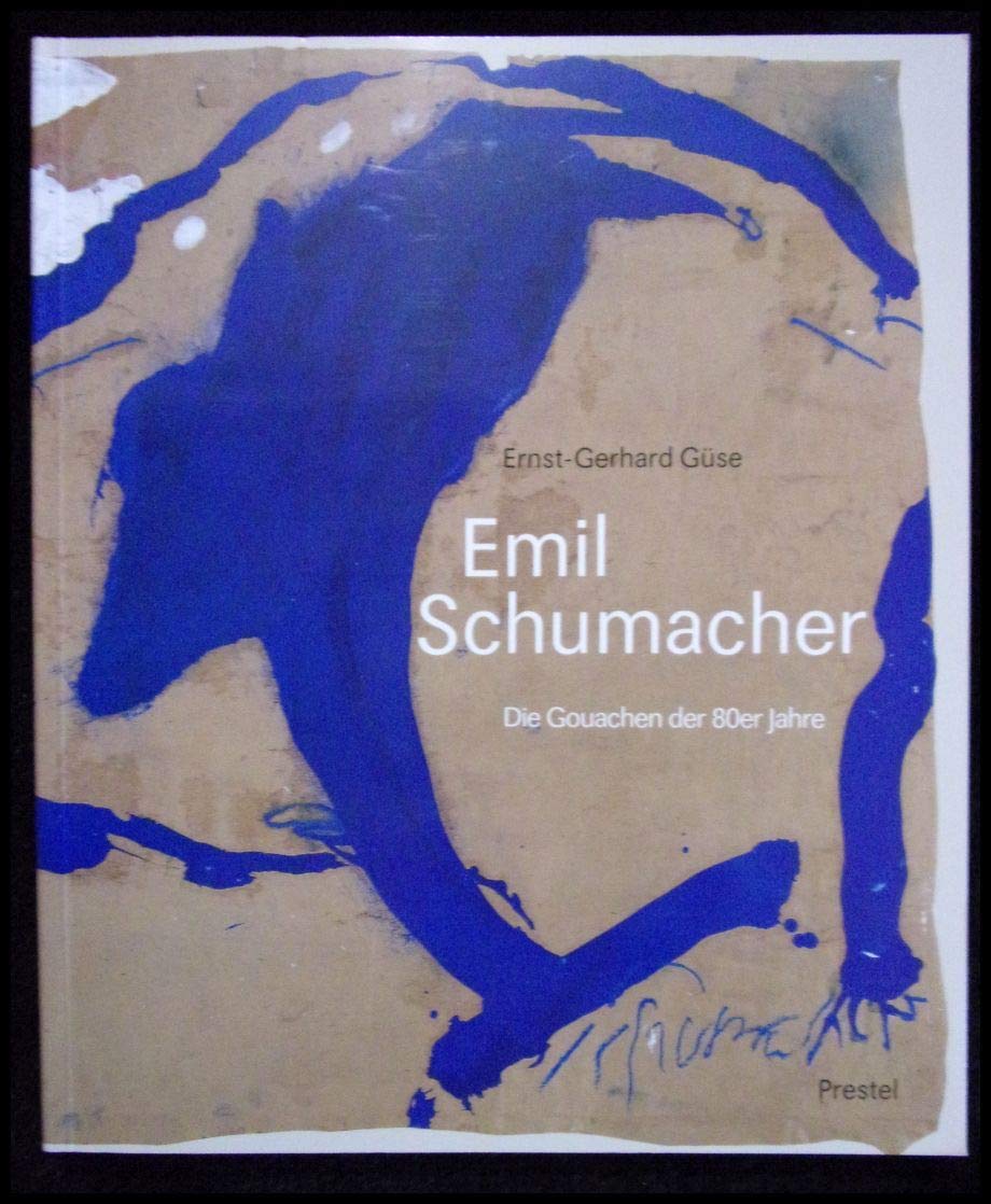 Emil Schumacher. Die Gouachen der 80er Jahre Books