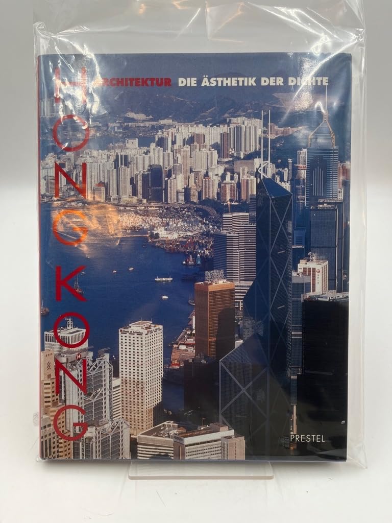 Hong Kong Architektur. Die Ästhetik der Dichte Architecture