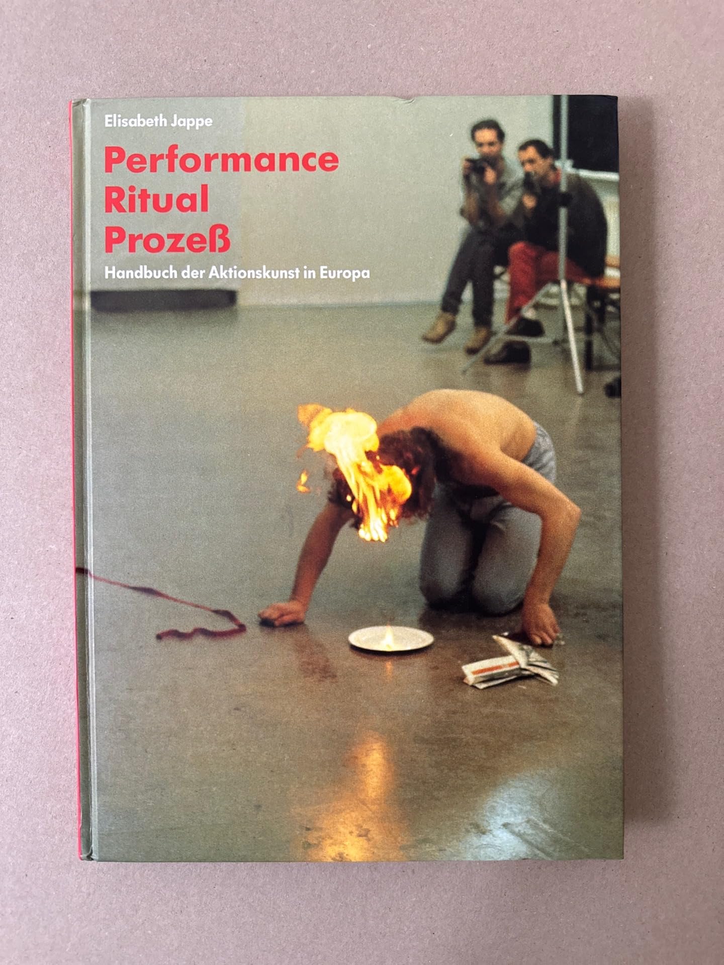 Performance, Ritual, Prozeß. Handbuch der Aktionskunst in Europa Professional & Reference Books