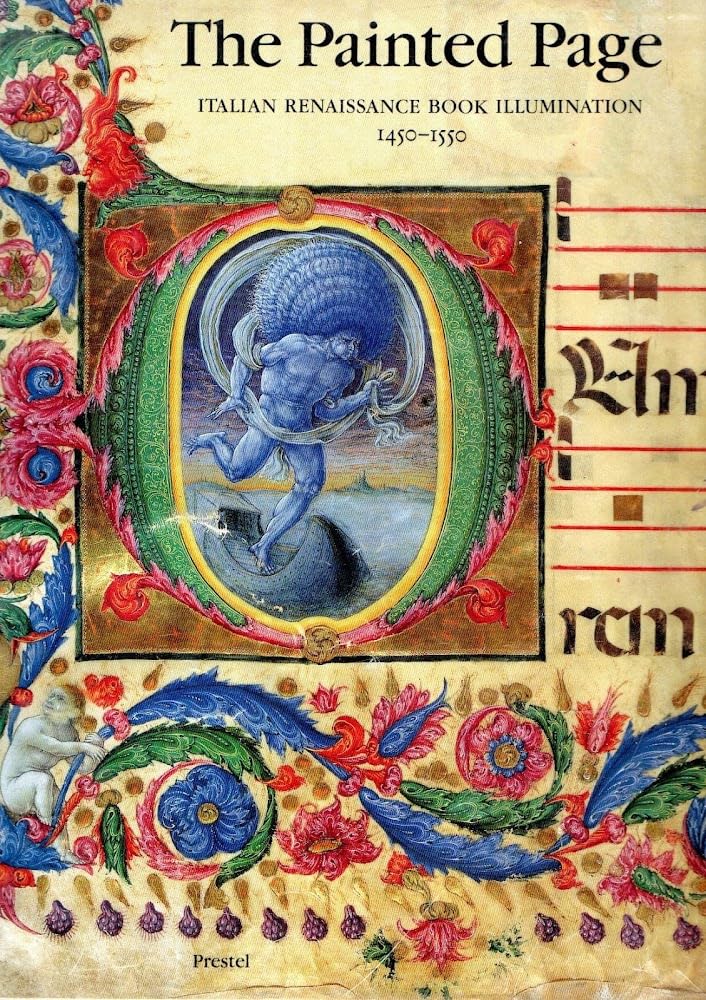 The Painted Page: Italian Renaissance Book Illumination 1450-1550 (Art & Design S.) Film, Art & Culture