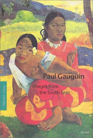 Paul Gauguin, Engl. ed.: Images from the South Seas (Pegasus Series) Memories