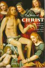 The Body of Christ: In the Art of Europe and New Spain 1150-1800 Film, Art & Culture