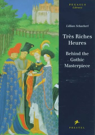 Tres Riches Heures, Behind the Gothic Masterpiece (Pegasus Library) Law