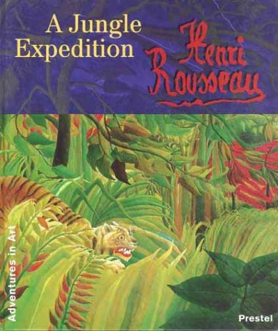 Henri Rousseau A Jungle Expedition (Adventures in Art) Film, Art & Culture