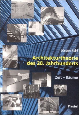 Architekturtheorie des 20. Jahrhunderts: Zeit-Räume Architecture