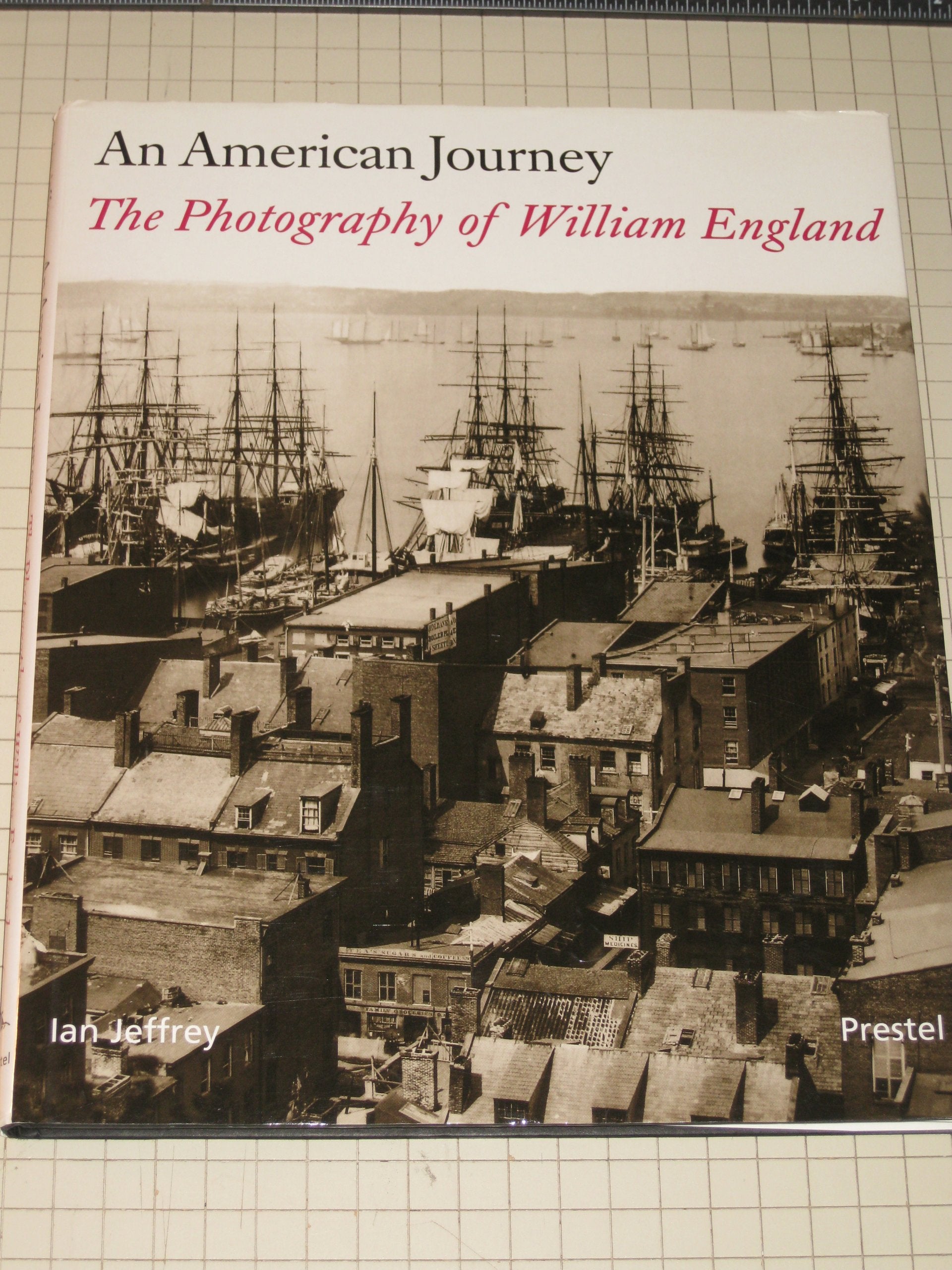 An American Journey: The Photography of William England Photography