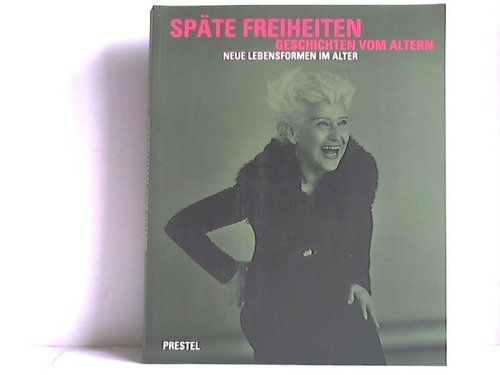 Späte Freiheiten, Geschichten vom Altern Film, Art & Culture