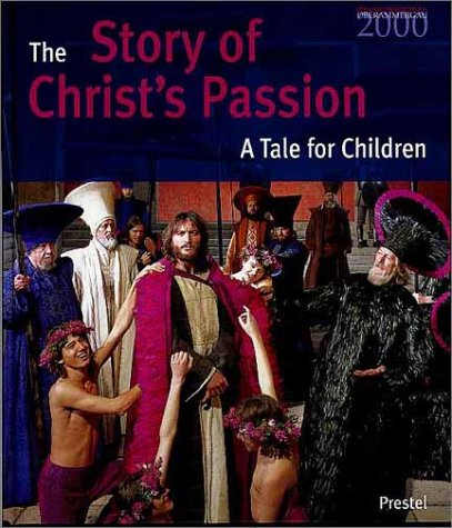 The Story of Christ's Passion: A Tale for Children book