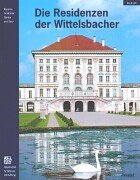 Die Residenzen der Wittelsbacher: Von Landshut und Höchstädt nach München. Hrsg.: Bayerische Verwaltung d. staatlichen Schlösser, Gärten u. Seen (Museumsführer) Leisure, Home & Garden