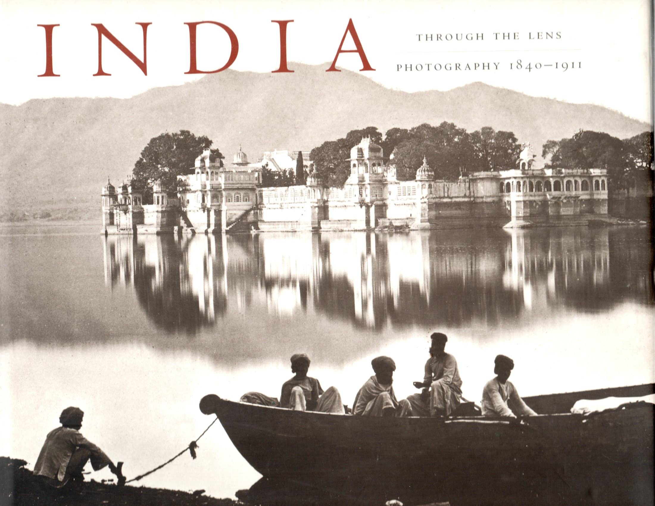 India Through the Lens: Photography 1840 - 1911 Film, Art & Culture