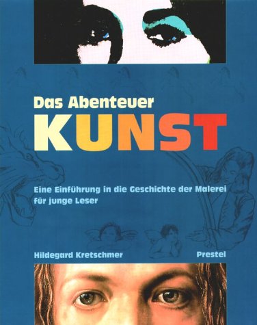 Das Abenteuer Kunst: Eine Einführung in die Geschichte der Malerei Film, Art & Culture