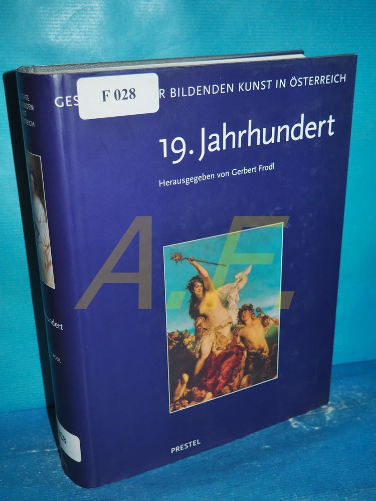 Geschichte der Bildenden Kunst in Österreich: Das 19. Jahrhundert Film, Art & Culture