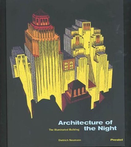 Architecture of the night (The illuminated Building) book