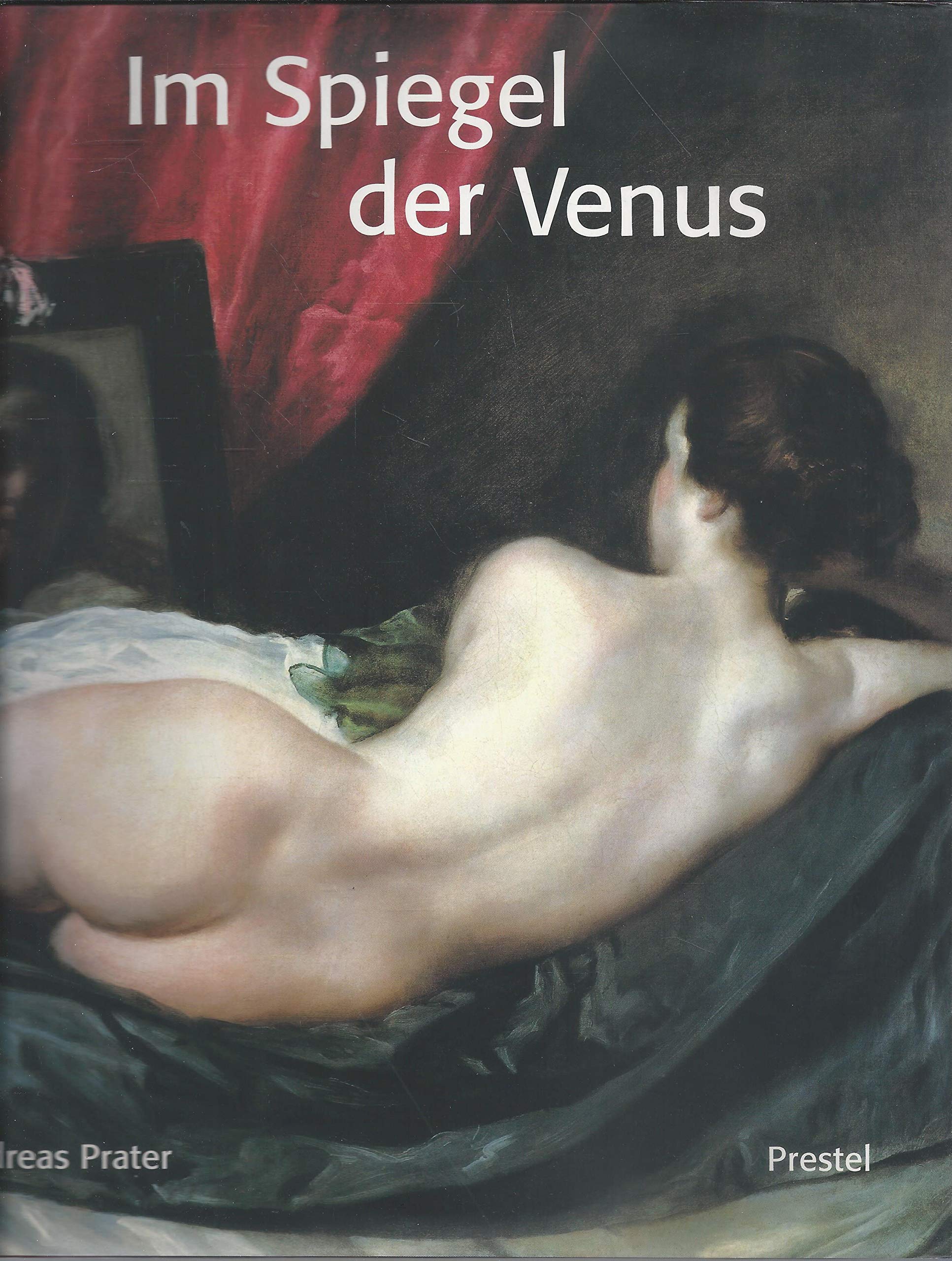 Product Image: Im Spiegel der Venus. Velázquez oder Die Kunst, einen Akt zu malen