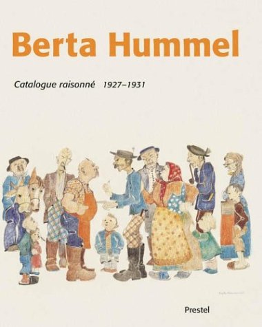 Berta Hummel: Catalogue Raisonne 1927-1931: Student Days in Munich/Studienzeit in München Film, Art & Culture