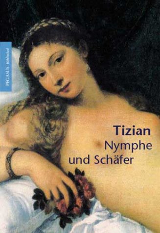 Tizian Nymphe und Schäfer Second-hand books on film, art and culture