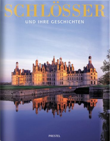 Schlösser und ihre Geschichten Architecture