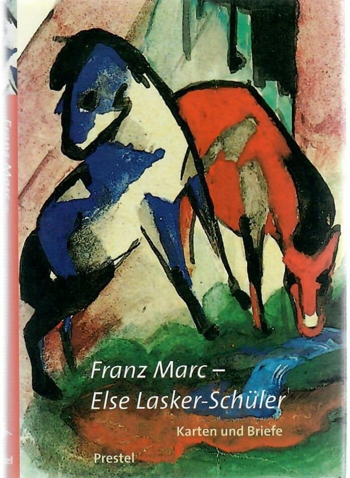 Franz Marc - Else Lasker-Schüler: Karten und Briefe Essays & Short Stories
