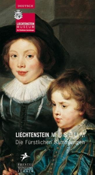 Liechtenstein Museum. Die Fürstlichen Sammlungen (Museumsführer) Film, Art & Culture