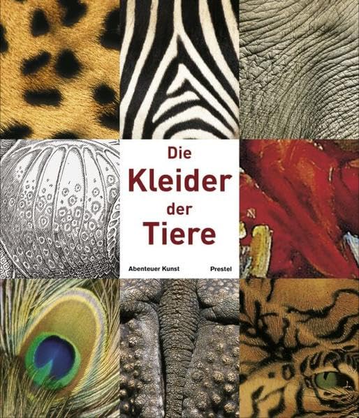 Die Kleider der Tiere (Abenteuer Kunst /Adventures in Art) Non-fiction