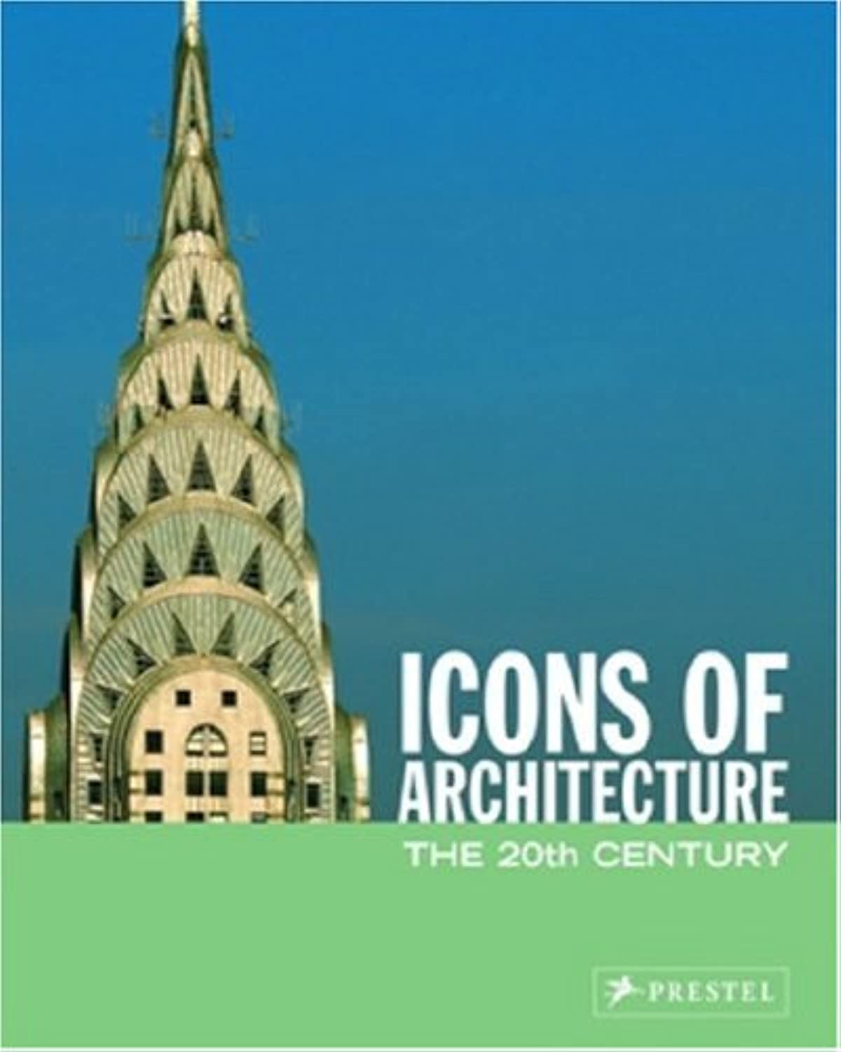 Icons of Architecture: The 20th Century (Icons of.... S.) Architecture