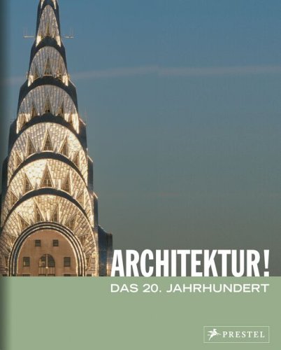 Architektur!: Das 20. Jahrhundert Architecture