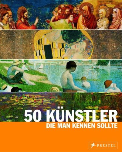 50 Künstler, die man kennen sollte: Von Giotto bis Warhol Film, Art & Culture