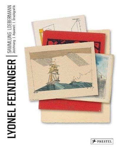 Lyonel Feininger. Sammlung Loebermann: Zeichnung Aquarell Druckgrafik Film, Art & Culture