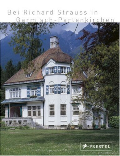 Richard Strauss in Garmisch-Partenkirchen Arts & Music