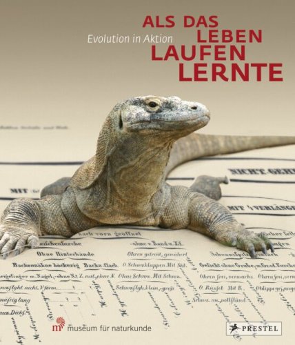 Als das Leben laufen lernte: Evolution in Aktion Medicine