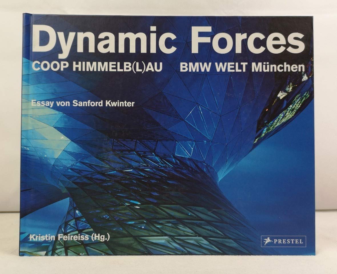 Dynamic Forces: Coop Himmelb(l)au. BMW Welt München Architecture