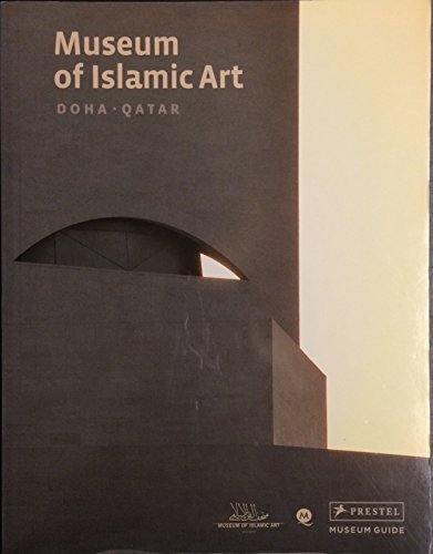 Museum of Islamic Art, Doha, Qatar - Museum Guide Books