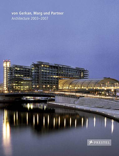 Von Gerkan, Marg und Partner Architecture 2003-2007 (Vol 11) book