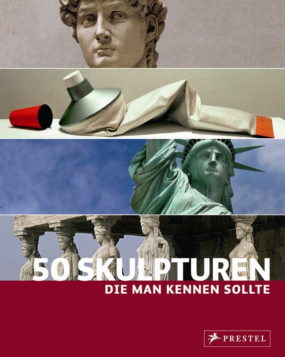 50 Skulpturen, die man kennen sollte Film, Art & Culture