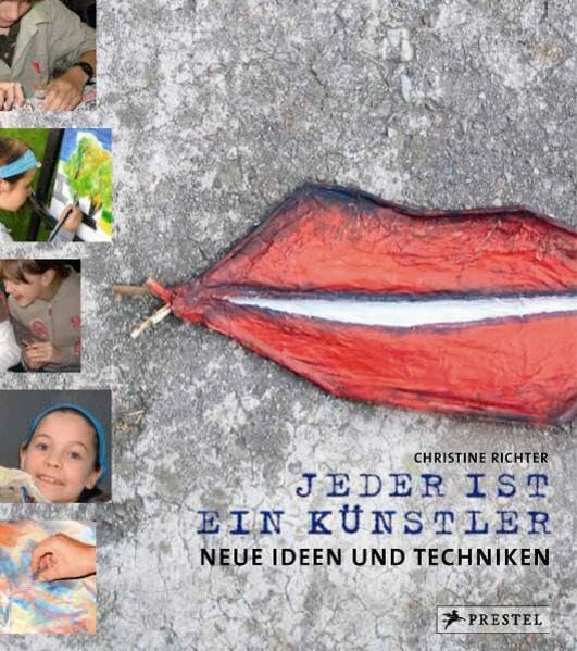 Jeder ist ein Künstler: Neue Ideen und Techniken Film, Art & Culture