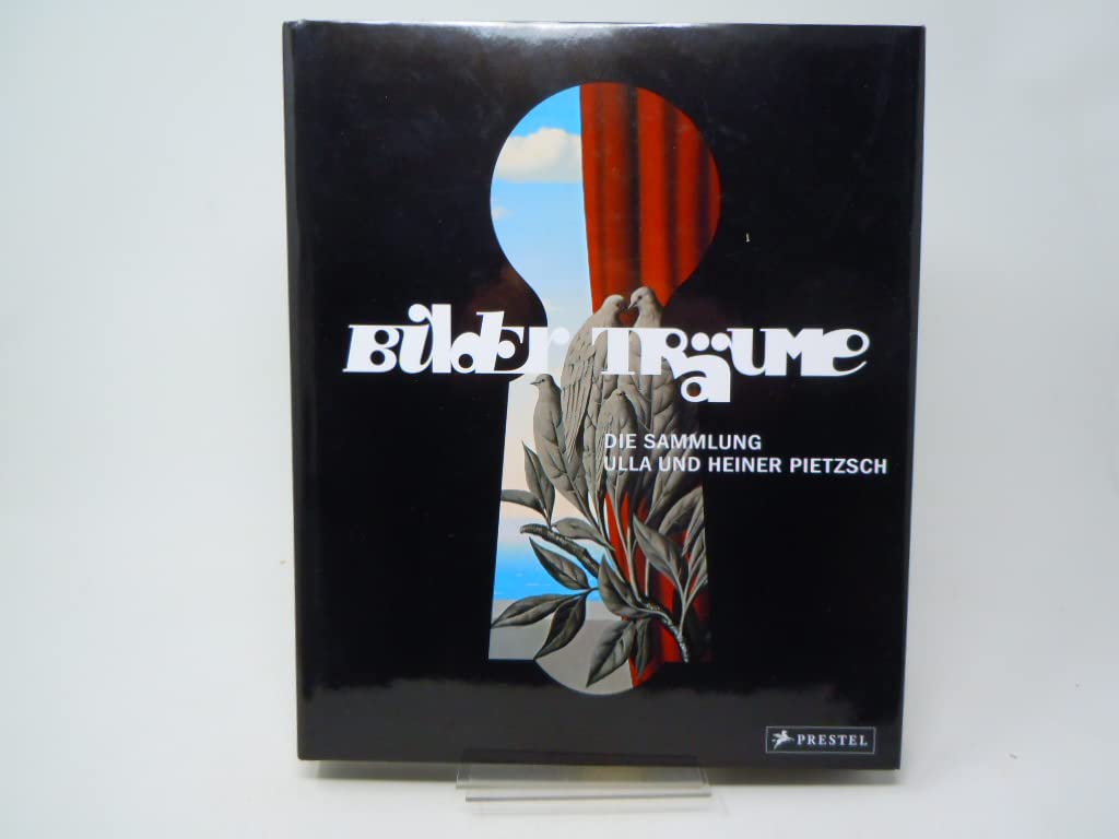 Bilderträume: Die Sammlung Ulla und Heiner Pietzsch Books
