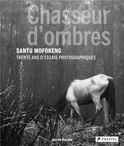 Santu Mofokeng - Chasseur d'ombres: 30 ans d'essais photographiques Travel
