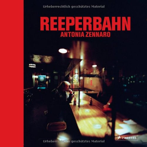 Reeperbahn: Fotografien von Antonia Zennaro Film, Art & Culture
