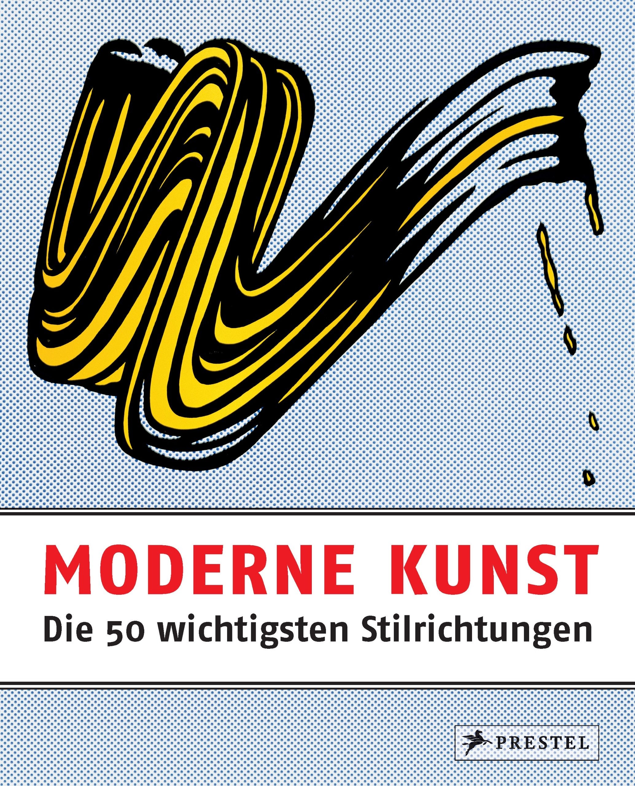 Moderne Kunst - Die 50 wichtigsten Stilrichtungen Film, Art & Culture