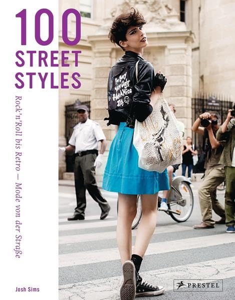 100 Street Styles: Rock'n'Roll bis Retro: Mode von der Straße Architecture