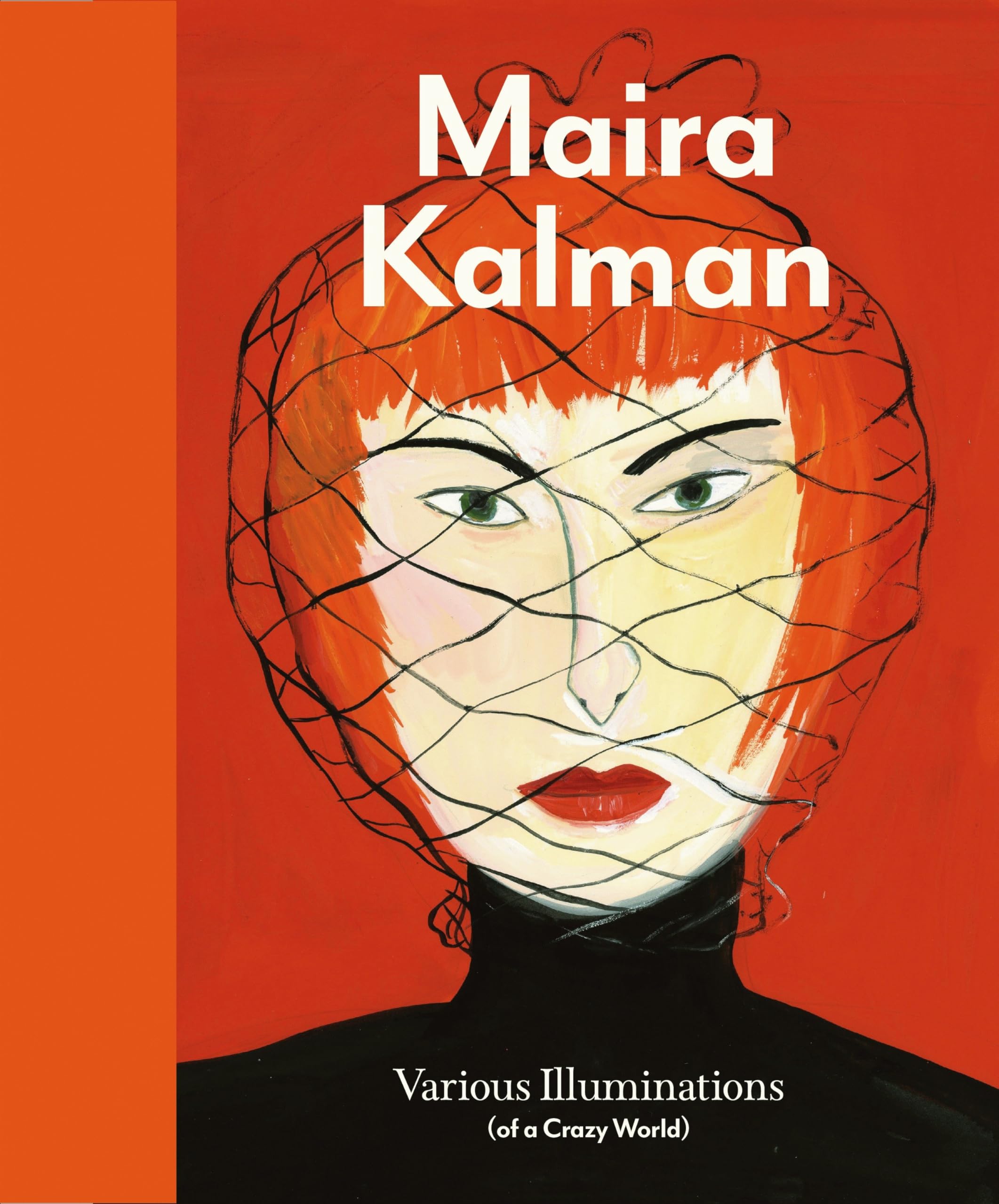 Maira Kalman: Various Illuminations (of a Crazy World) Film, Art & Culture