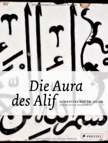 Die Aura des Alif. Schriftkunst im Islam Hobbies & Crafts